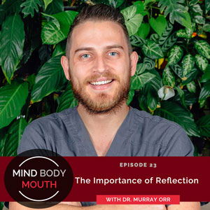 The Importance of Reflection with Dr. Murray Orr